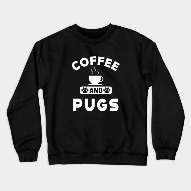 Pug dog - Coffee and pugs Crewneck Sweatshirt by KC Happy Shop